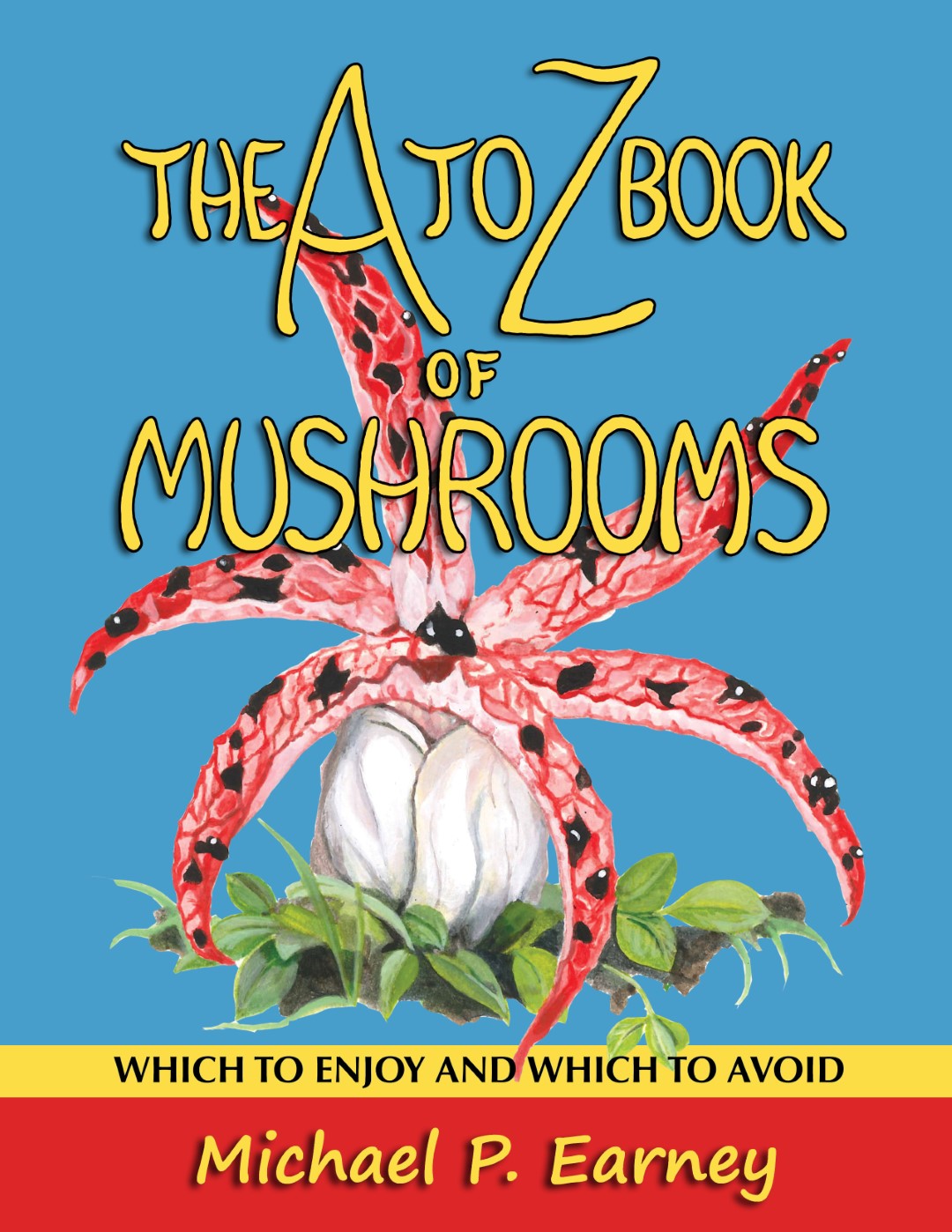 The A to Z Book of Mushrooms